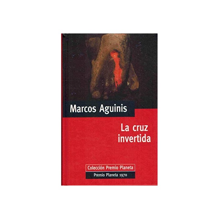 COLECCIÓN PREMIO PLANETA. Premio Planeta 1970: La Cruz Invertida